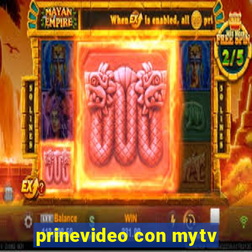 prinevideo con mytv